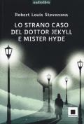 Lo strano caso del dottor Jekyll e del signor Hyde. Ediz. ad alta leggibilità. Con audiolibro