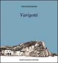 Varigotti. Pitture, disegni e fotografie