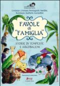 Favole di «famiglia». Storie di tempeste e arcobaleni. Ediz. illustrata