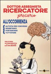 Dottor assegnista recercatore precario all'occorrenza autista per convegni, segretario, portaborse, tuttofare