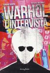 Warhol. L'intervista