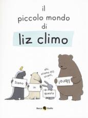 Il piccolo mondo di Liz. Ediz. a colori