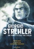 Giorgio Strehler. Un fumetto da tre soldi