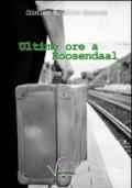 Ultime ore a Roosendaal