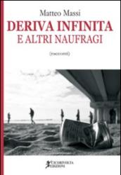 Deriva infinita e altri naufragi