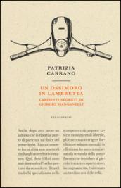 Un ossimoro in Lambretta. Labirinti segreti di Giorgio Manganelli