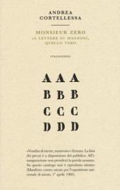 Monsieur zero. 26 lettere su Manzoni, quello vero