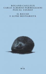 Il riccio e altre bestiarietà