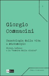 Tanatologia della vita e stetoscopio. Bichat, Laennec e la «nascita della clinica»