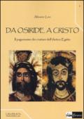 Da Osiride a Cristo. Il paganesimo dei cristiani dell'antico Egitto