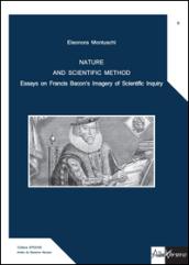 Nature and scientific method. Essays on Francis Bacon's imagery of scientific inquiry