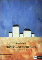 Dioniso a New Orleans. Nietzsche e il tragico nel jazz