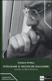 Integrare il Nietzsche maggiore. Ancora su René Guénon