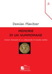 Memorie di un nummomane. Ovvero: tramonto di un collezionista di monete antiche