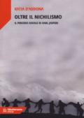 Oltre il nichilismo. Il periodo assiale di Karl Jaspers