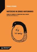 Nietzsche in senso antiorario. Osare di cambiar la direzione degli essenti. Note per l'élite futura. Vol. 2