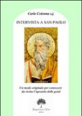 Intervista a san Paolo. Un modo originale per conoscere più da vicino l'apostolo delle genti