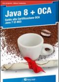 Java 8. Guida alla certificazione OCA Java 7