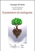 Il piantatore di melograni