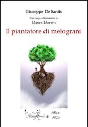 Il piantatore di melograni