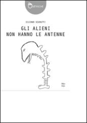 Gli alieni non hanno le antenne