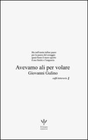 Avevamo ali per volare (Caffè letterario Vol. 1)