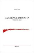 La strage impunita: Torino 1864