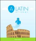 Latin academy. Ludus in fabula. Per la Scuola media (A)