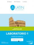 Alatin academy. Corso di lingua e cultura latina «Digital first». Laboratorio. Teoria ed esercizi. Per le Scuole superiori. Con espansione online vol.1