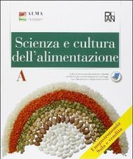 Scienza e cultura dell'alimentazione. Articolazione enogastronomia. Sala e vendita. Per gli Ist. professionali alberghieri. Con espansione online. Vol. A