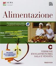 Alimentazione. Enogastronomia sala e vendita. Per gli Ist. professionali. Vol. C