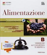 Alimentazione. Per gli Ist. professionali. Con ebook. Con espansione online. Vol. B: Turismo.