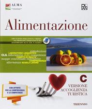 Alimentazione. Per gli Ist. professionali. Con ebook. Con espansione online. Vol. C: Turismo.