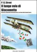 Il lungo volo di Giacometto. Successi e delusioni di Giacomo Macchi, un uomo della grande guerra