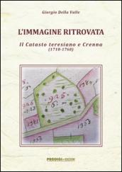 L'immagine ritrovata. Il catasto teresiano e Crenna (1718-1760)