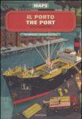 Il porto-The port. Maps. Con adesivi