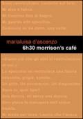 6h30 Morrison's Café