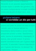 Ci vorrebbe un Dio per tutti. La forza di un sorriso