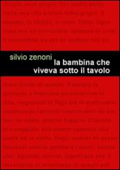 La bambina che viveva sotto il tavolo