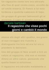 Il ragazzino che visse pochi giorni e cambiò il mondo