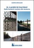 Il lager di Dachau. Dalla barbarie nazista alla memoria