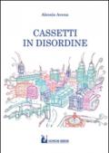 Cassetti in disordine