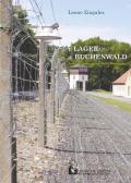 Il lager di Buchenwald. Le atrocità dei nazisti sulla Blutstrasse