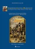 Inquisitio contra haereticos. The inquisition trials of witches, heretics and secret societies