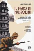 Il faro di Mussolini. L'opera coloniale più controversa e il sogno dell'Impero della Somalia Italiana. 1889-1941