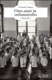 Otto anni in orfanotrofio