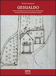 Gesualdo. Storia dei domenicani nella terra dei principi dal tardo Rinascimento all'unità d'Italia