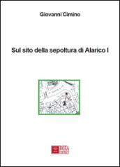 Sul sito della sepoltura di Alarico I