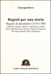 Regesti per una storia. Regesti di documenti (1519-1709)