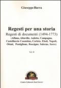Regesti per una storia. Regesti di documenti (1494-1773). Alfno, Altavilla, Auletta, Campagna, Castelluccio Cosentino, Corleto, Eboli, Napoli, Ottati...